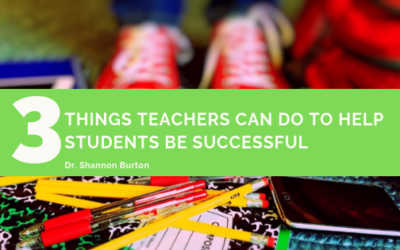 3 Things Teachers Can Do To Help Students Succeed