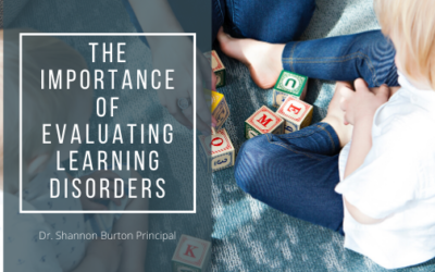 The Importance of Evaluating Learning Disorders