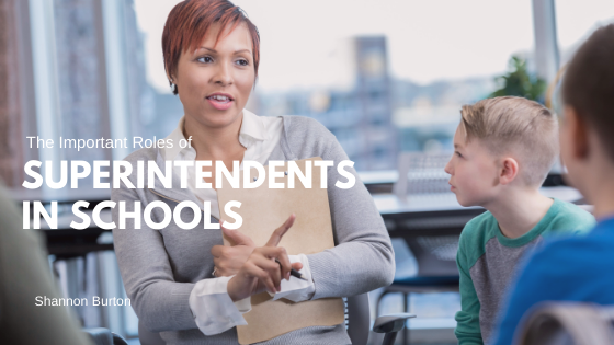 The Important Roles of Superintendents in Schools